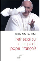 PETIT ESSAI SUR LE TEMPS DU PAPE FRANCOIS - LAFONT GHISLAIN - Cerf