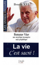 VIE C-EST SACRE ! - PAPE BENOIT XVI - PEUPLE LIBRE
