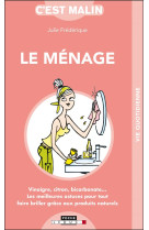 MENAGE / C'EST MALIN (LE) - FREDERIQUE JULIE - LEDUC.S