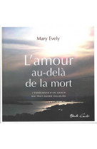 AMOUR AU DELA DE LA MORT - Mary Évely, Mary Évely - MONTE CRISTO
