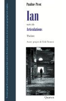 IAN SUIVI DE ARTICULATIONS - Pauline Picot - QUARTETT EDIT