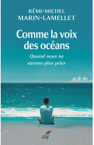 COMME LA VOIX DES OCEANS -  MARIN-LAMELLET REMI-MICHEL - CERF