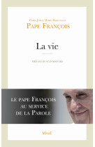 VIE - LE PAPE FRANCOIS NOUS MONTRE LE VERBE RBE DE VIE - PAPE FRANCOIS - MAME
