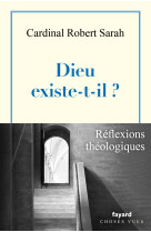 Dieu existe-t-il ? - Robert Sarah - FAYARD