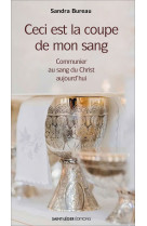 Ceci est la coupe de mon sang - Sandra Bureau - SAINT LEGER