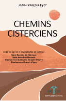 Chemins cisterciens - Jean-François Fyot - SAINT LEGER