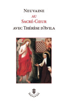 Neuvaine au Sacré-Coeur avec Thérèse d'Avila - Anonyme - CARMEL