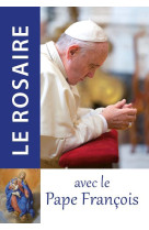 LE ROSAIRE AVEC LE PAPE FRANCOIS - COLLECTIF - TRA MONASTIQUES