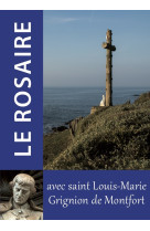 Le Rosaire - textes de Saint Louis-Marie Grignion de Montfort - CHAMBARAND - TRA MONASTIQUES