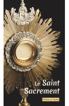 Le saint sacrement, nouvelle édition - Collectif - BENEDICTINES