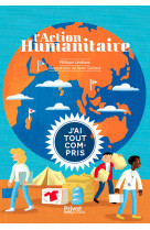 L'ACTION HUMANITAIRE - Philippe Levêque, Rémi Saillard - PRIVAT
