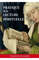 PRATIQUE DE LA LECTURE SPIRITUELLE - Max Huot de Longchamp - PAROISSE FAMILL