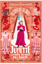 Juliette, la mode au bout des doigts - Gwenaele Barussaud-Robert, Antonin Faure - FLEURUS