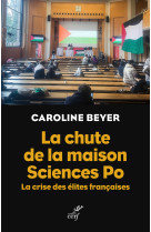 La Chute de la maison Sciences Po - CAROLINE BEYER - CERF