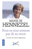 Nous ne nous sommes pas dit au revoir - Marie de Hennezel - POCKET