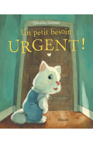 Un petit besoin urgent ! - QUENTIN GREBAN, Greban quentin - MIJADE