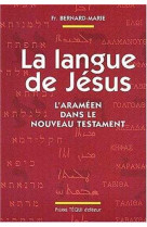 La langue de Jésus - BERNARD-MARIE FRERE - TEQUI