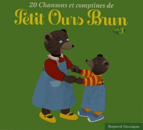 20 CHANSONS ET COMPTINES DE PETIT OURS BRU VOL 3 - AMIS ENF MONDE - REVUES BAYARD