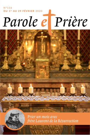 PAROLE ET PRIERE N  116 FEVRIER 2020 - PRIER UN MOIS AVEC FRERE LAURENT DE LA RESURRECTION - XXX - NC