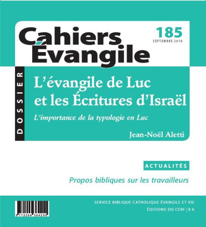 EVANGILE DE LUC ET LES ECRITURES D-ISRAEL / CAHIERS EVANGILE NO 185 - XXX - NC