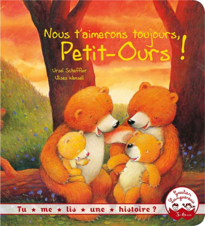 NOUS T-AIMERONS TOUJOURS PETIT OURS - SCHEFFLER URSELL - Gautier-Languereau