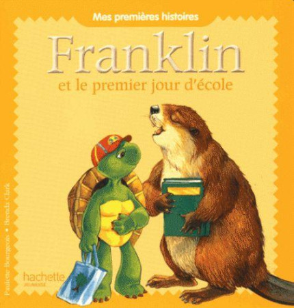 FRANKLIN ET LE PREMIER JOUR D-ECOLE - XXX - Hachette Jeunesse