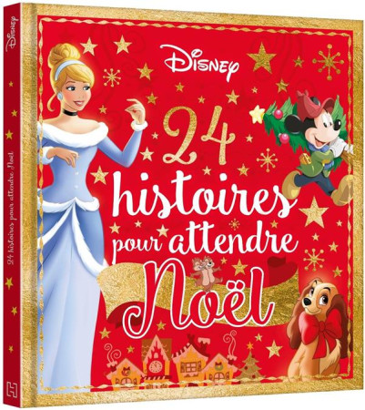 DISNEY - HORS-SERIE - 24 HISTOIRES POUR ATTENDRE NOEL - XXX - HACHETTE