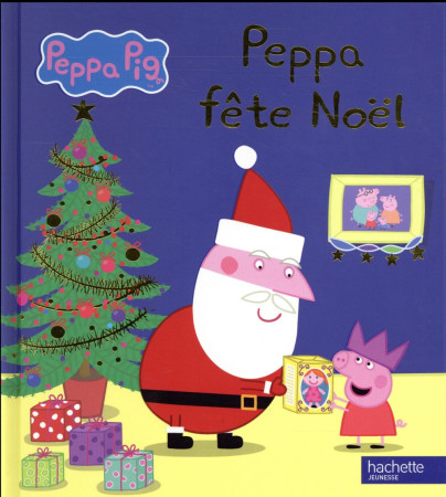 PEPPA FETE NOEL PEPPA PIG - XXX - Hachette Jeunesse
