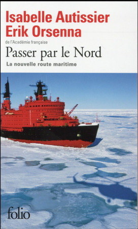 PASSER PAR LE NORD - ORSENNA/AUTISSIER - Gallimard