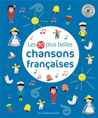30 PLUS BELLES CHANSONS FRANCAISES LIVR E-CD - COLLECTIF - Gallimard-Jeunesse