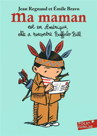 MA MAMAN EST EN AMERIQUE, ELLE A RENCONTRE BUFFALO BILL - BRAVO ET REGNAUD - GALLIMARD
