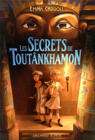 SECRETS DE TOUTANKHAMON - CARROLL EMMA - GALLIMARD