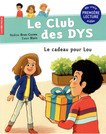 CLUB DES DYS - LE CADEAU POUR LOU - BRUN-COSME/BLAIN - FLAMMARION