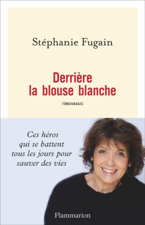 DERRIERE LA BLOUSE BLANCHE - FUGAIN STEPHANIE - FLAMMARION