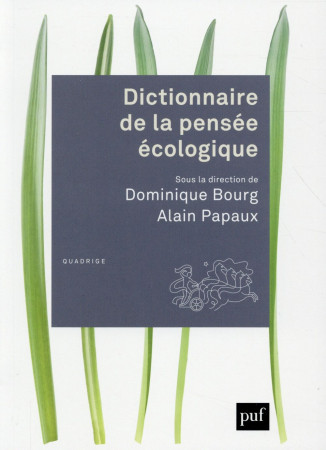 DICTIONNAIRE DE LA PENSEE ECOLOGIQUE. - BOURG DOMINIQUE / PA - PUF
