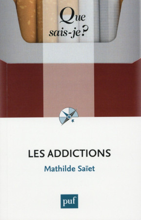 ADDICTIONS (2ED) QSJ 3911 - SAIET MATHILDE - PUF