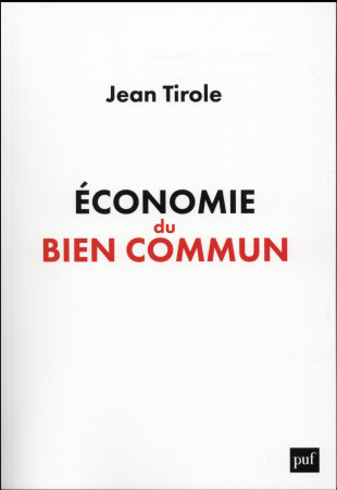 ECONOMIE DU BIEN COMMUN - TIROLE JEAN - PUF