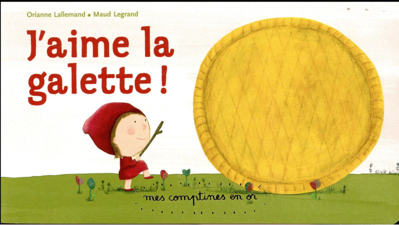 J-AIME LA GALETTE - LALLEMAND/LEGRAND - Casterman