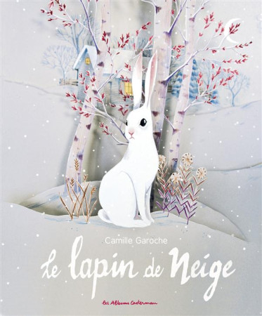 LAPIN DE NEIGE - GAROCHE - Casterman