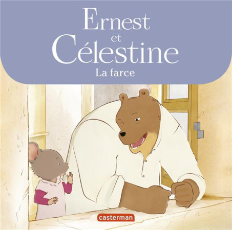 FARCE / ERNEST ET CELESTINE - VINCENT/REGNAUD - Casterman
