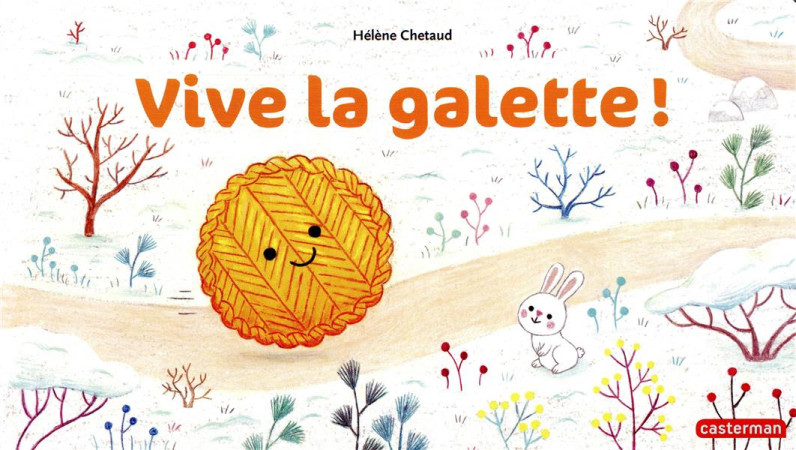 VIVE LA GALETTE ! - CHETAUD - CASTERMAN