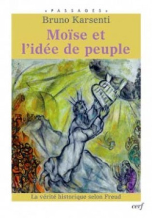 MOISE ET L-IDEE DE PEUPLE - Bruno Karsenti - CERF