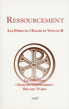 RESSOURCEMENT / LES PERES DE L'EGLISE ET VATICAN II -  Collectif - CERF