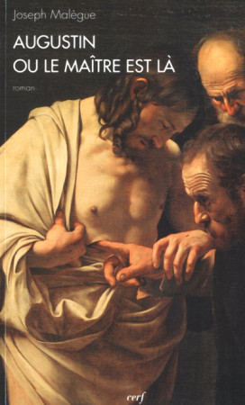 AUGUSTIN OU LE MAITRE EST LA - Joseph Malègue - CERF
