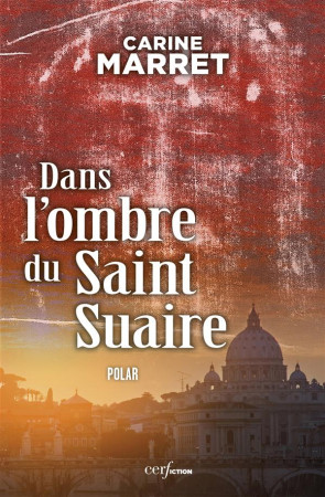 DANS L OMBRE DU SAINT SUAIRE - MARRET CARINE - Cerf