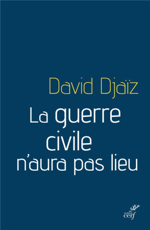 LA GUERRE CIVIN-AURA PAS LIEU - DJAIZ DAVID - Cerf