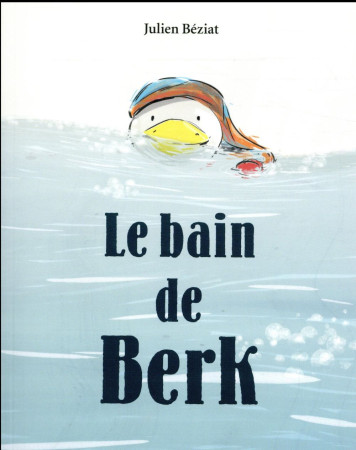 BAIN DE BERK - BEZIAT JULIEN - EDL