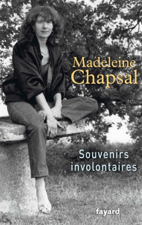 SOUVENIRS INVOLONTAIRES - CHAPSAL MADELEINE - Fayard