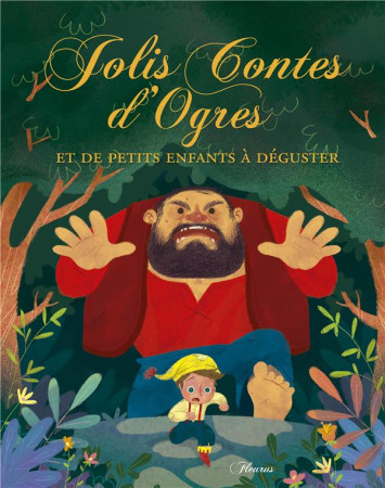 JOLIS CONTES D-OGRES ET DE PETITS ENFANTS A DEGUSTER - BERTAGNOLIO RAFFAELLA - Fleurus