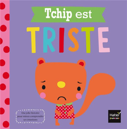 TCHIP EST TRISTE - GREENING ROSIE - Hatier jeunesse